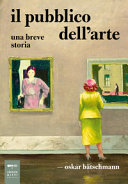 PUBBLICO DELL'ARTE. UNA BREVE STORIA (IL