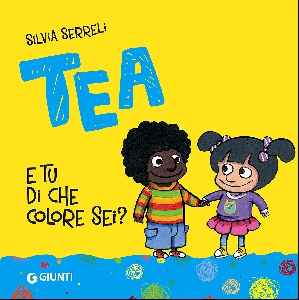 E TU DI CHE COLORE SEI? TEA. EDIZ. ILLUS