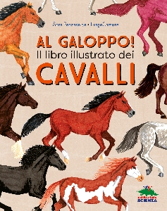 AL GALOPPO! IL LIBRO ILLUSTRATO DEI CAVA